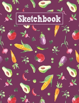 Sketchbook: 8.5 x 11 Notebook for Creative Drawing and Sketching Activities with Watercolor Vegetable Themed Cover Design