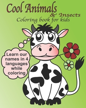 Paperback Cool Animals & Insects Coloring Book for Kids: Learn 4 languages while coloring Book