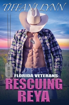 Rescuing Reya: Brotherhood Protectors World - Book #6 of the Florida Veterans