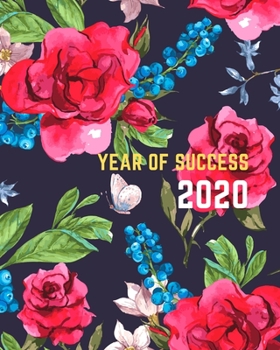 Paperback Year of Success 2020: Planner 2020: Daily, Weekly, Monthly with To Do List, Calendar Jan 1, 2020 to Dec 31, 2020 8" X 10" Beautiful flower d Book
