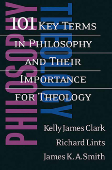 Paperback 101 Key Terms in Philosophy and Their Importance for Theology Book