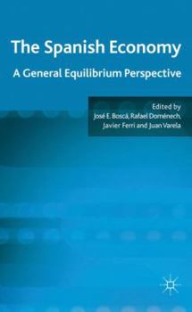 Hardcover The Spanish Economy: A General Equilibrium Perspective Book