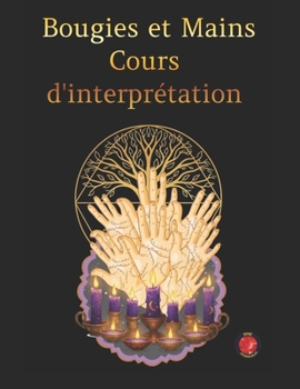 Paperback Bougies et Mains Cours d'interprétation [French] Book