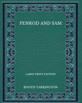 Paperback Penrod and Sam - Large Print Edition Book