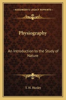 Paperback Physiography: An Introduction to the Study of Nature Book