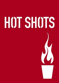 Paperback Hot Shots: Flaming Drinks for Daring Drinkers Book