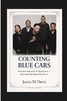 COUNTING BLUE CARS: From Quiet Beginnings To Healing Scars — How Dishwalla Defined Who We Are