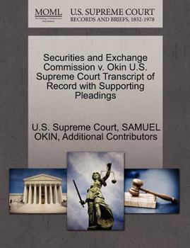 Paperback Securities and Exchange Commission V. Okin U.S. Supreme Court Transcript of Record with Supporting Pleadings Book