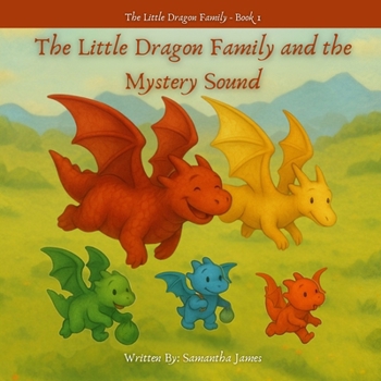 Paperback The Little Dragon Family and the Mystery Sounds Book