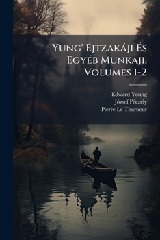 Paperback Yung' Éjtzakáji És Egyéb Munkaji, Volumes 1-2 Book