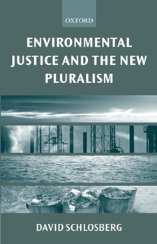 Paperback Environmental Justice and the New Pluralism: The Challenge of Difference for Environmentalism Book