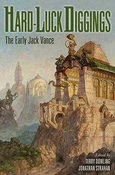Hard-Luck Diggings: The Early Jack Vance - Book #1 of the Early Jack Vance