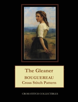 Paperback The Gleaner: Bouguereau Cross Stitch Pattern Book