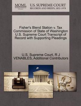 Fisher's Blend Station v. Tax Commission of State of Washington U.S. Supreme Court Transcript of Record with Supporting Pleadings