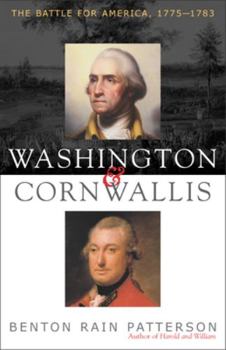 Hardcover Washington and Cornwallis: The Battle for America, 1775-1783 Book