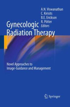 Paperback Gynecologic Radiation Therapy: Novel Approaches to Image-Guidance and Management Book