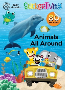 Paperback Baby Einstein: Animals All Around: Stickertivity Book