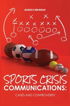 Sports Crisis Communications: Cases and Controversy: Cases