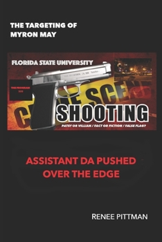 Paperback The Targeting of Myron May: Assistant DA Pushed Over the Edge Book