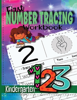 Paperback First Number Tracing Workbook for Kindergarten: Practice Workbook to Learn Numbers from 0 to 100/ Preschool and Kids Ages 3-5/ Tracing pages, Illustra Book