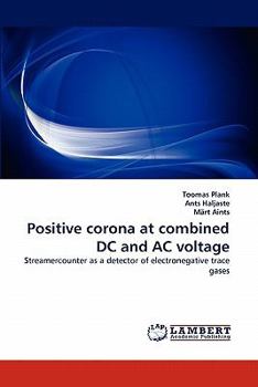 Paperback Positive Corona at Combined DC and AC Voltage Book