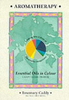 Paperback Aromatherapy: Essential Oils in Colour Book