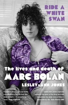 Paperback Ride a White Swan: The Lives and Death of Marc Bolan Book