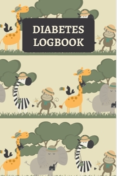 Diabetes Logbook: Daily Food Journal And Blood Sugar Log - Safari African Animals
