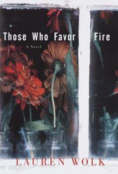 Hardcover Those Who Favor Fire Book