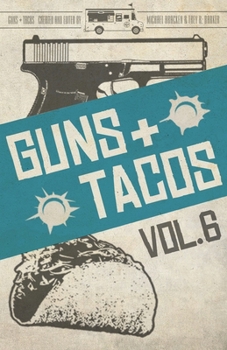 Paperback Guns + Tacos Vol. 6 Book