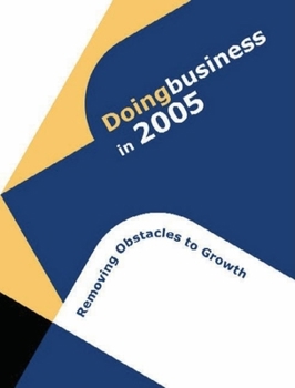 Paperback Doing Business in 2005: Obstacles to Growth Book