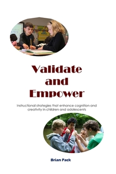 Validate and Empower: Brain-based Methods that Target Student Strengths