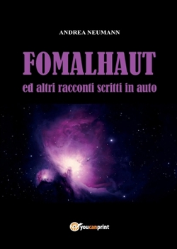 Paperback FOMALHAUT ed altri racconti scritti in auto [Italian] Book