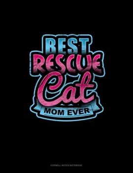 Best Rescue Cat Mom Ever: Cornell Notes Notebook