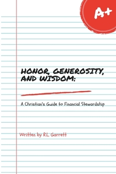 Paperback Honor, Generosity, and Wisdom: A Christian Guide to Financial Stewardship Book