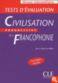 Paperback Tests D'Evaluation de La Civilisation Progressive de La Francophone (Intermediate) [French] Book