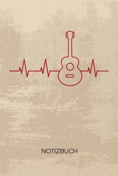 Paperback NOTIZBUCH A5 Dotted: Gitarrist Notizheft GEPUNKTET 120 Seiten - Heartbeat Gitarrenspieler Notizblock Gitarre Herzklopfen Skizzenbuch - Musi [German] Book