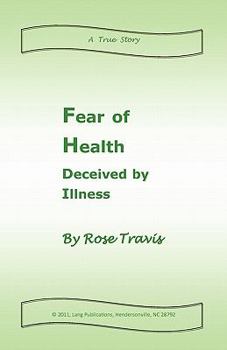 Paperback Fear of Health Deceived by Illness Book