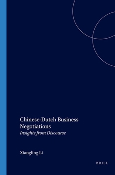 Paperback Chinese-Dutch Business Negotiations: Insights from Discourse Book