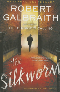 The Silkworm - Book #2 of the Cormoran Strike