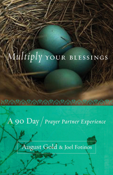 Paperback Multiply Your Blessings: A 90 Day Prayer Partner Experience Book