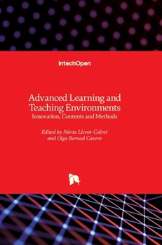Hardcover Advanced Learning and Teaching Environments: Innovation, Contents and Methods Book
