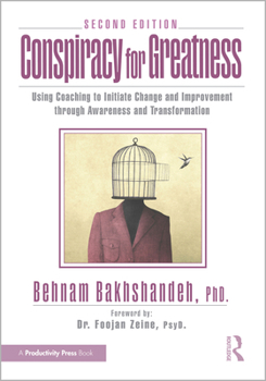 Paperback Conspiracy for Greatness: Using Coaching to Initiate Change and Improvement Through Awareness and Transformation Book