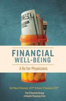 Paperback Financial Well-Being: A RX for Physicians Volume 1 Book