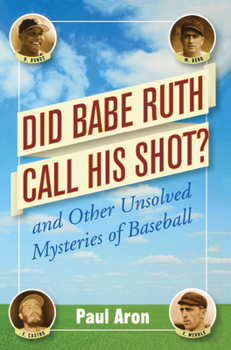 Paperback Did Babe Ruth Call His Shot?: And Other Unsolved Mysteries of Baseball Book