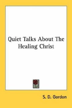 Paperback Quiet Talks About The Healing Christ Book