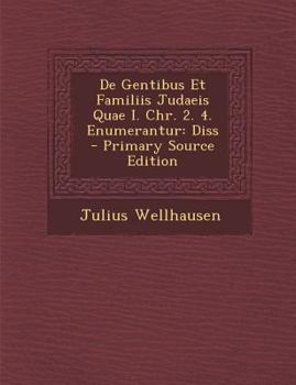Paperback de Gentibus Et Familiis Judaeis Quae I. Chr. 2. 4. Enumerantur: Diss - Primary Source Edition [Latin] Book