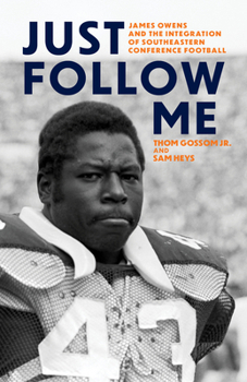 Just Follow Me: James Owens and the Integration of Southeastern Conference Football