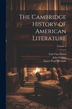 Paperback The Cambridge History of American Literature; Volume 3 Book