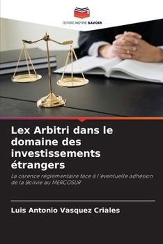 Paperback Lex Arbitri dans le domaine des investissements étrangers [French] Book